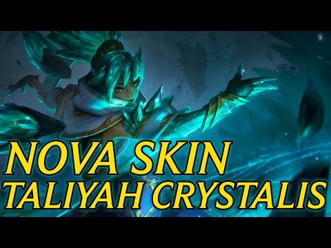 CRYSTALIS NOVA SKIN! Taliyah Crystalis Motus - League of Legands