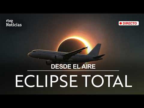 🔴DIRECTO | ECLIPSE SOLAR 2026 | Desde un avión | RTVE Noticias