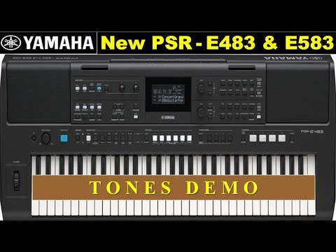 New Yamaha PSR-E483 & E583 Keyboards || Tones Demo