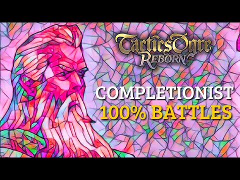 HOW TO COMPLETE 100% BATTLES IN THE WARREN REPORT | TACTICS OGRE REBORN