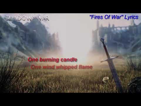 Shadow Of War ''Fires Of War'' Lyrics