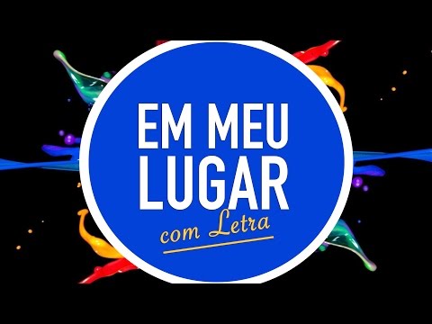 Em Meu Lugar video