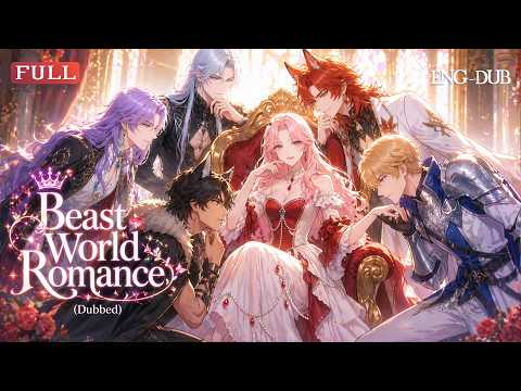 ENG DUB | I Transmigrated as an Overweight Villainess… Now My Beast Husbands Are Obsessed with Me