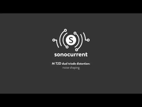 Sonocurrent M T2D: noise shaping