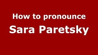 How to pronounce Sara Paretsky