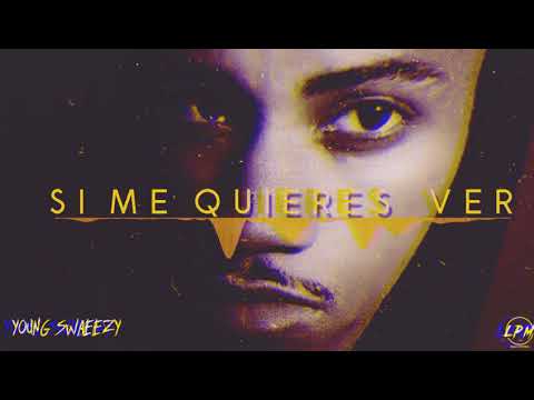 Young Swaeezy - Si Me Quieres Ver (Audio Oficial)