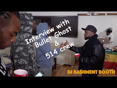 DJ BashMentBooth  Interview of Bullet Ghost & 514 Crew 7th stream