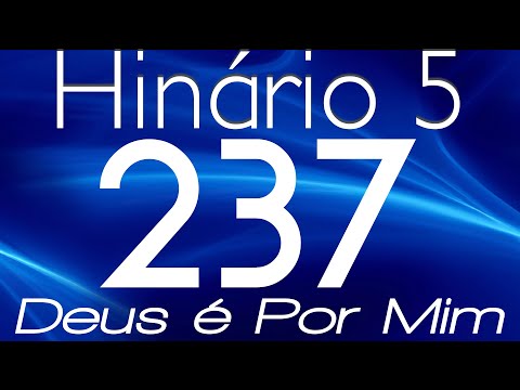 HINO 237 CCB - Deus é Por Mim - HINÁRIO 5 COM LETRAS