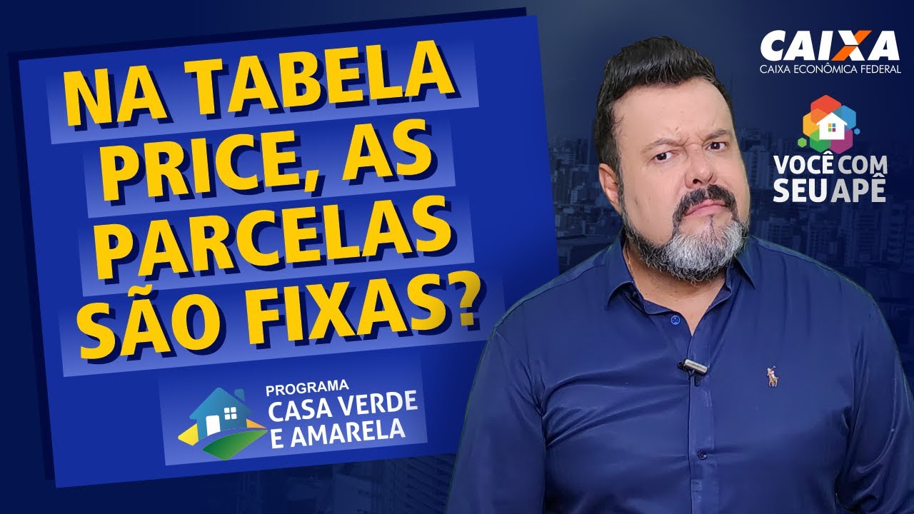 Financiamento Imobiliário na Tabela Price, as Parcelas São Fixas? Programa Casa Verde e Amarela.