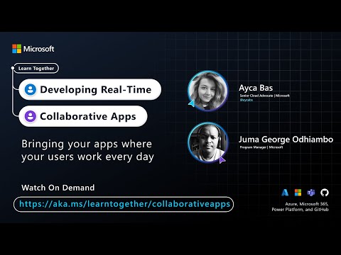 Bringing your apps where your users work every day with Ayca Bas and Juma George Odhiambo