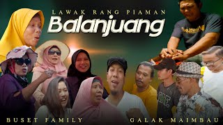 Download lagu Buset Family & Galak Maimbau - BALANJUANG | VLOG Lawak Minang 2022 mp3 Download lagu Buset Family & Galak Maimbau - BALANJUANG | VLOG Lawak Minang 2022 mp3