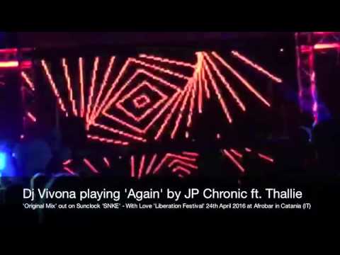 Dj Vivona playing 'AGAIN' by JP Chronic feat. Thallie @ 'Liberation Festival' - Afrobar in Catania