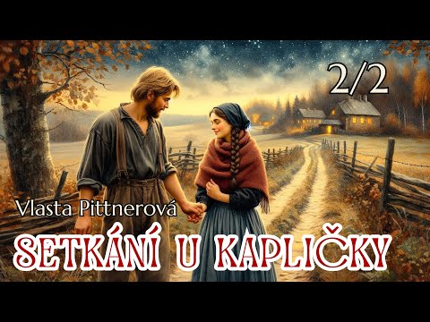 Setkání u kapličky (2/2) | Komentář - Výklenkové kaple | Povídky Vlasty Pittnerové