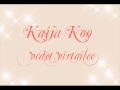 Kaija Koo-Vedet virtailee 