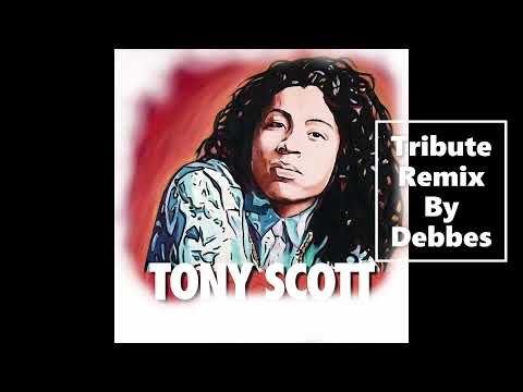 Tony Scott Tribute Remix By Debbes