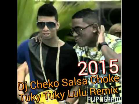 Dj Cheko Con Salero Salsa Choke -Tuky Tuky Lulu 2015 Remix