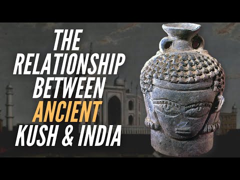 The Relationship Between Ancient Kush & India