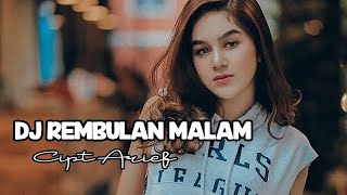 Download lagu DJ REMBULAN MALAM ARIEF FULL BASS TERBARU 2020 POP MINANG REMIX mp3