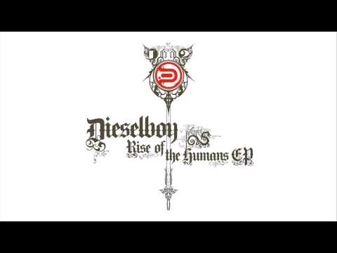 Dieselboy - Rise Of The Humans EP