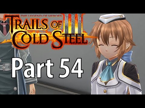 The Legend of Heroes Trails Of Cold Steel 3 Walkthrough Part 54 [PS4, PC]