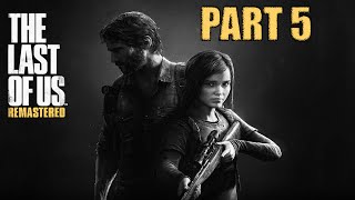 The Last Of Us Remastered Walkthrough Part 5 - BAR FIGHT! - The Last Of Us Remastered PS4 Gameplay