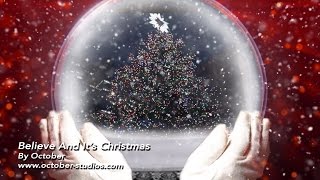 October - Believe And It&#39;s Christmas