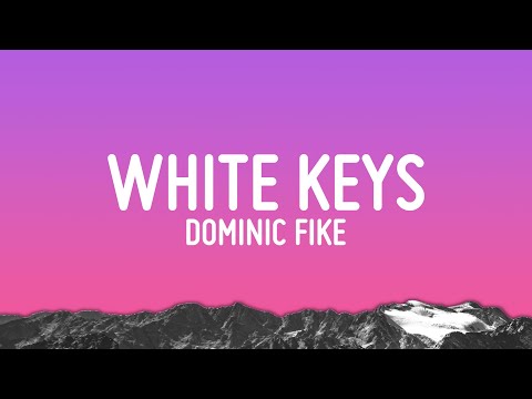Dominic Fike - white keys (Lyrics)