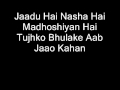 Jaadu Hai Nasha hai        (lyrics)