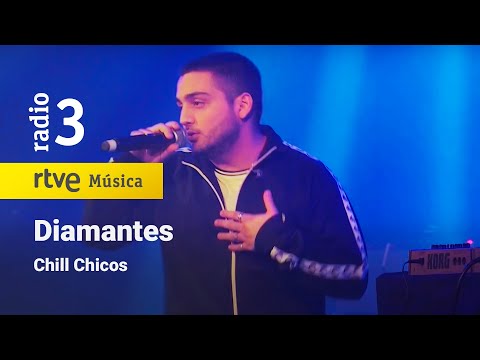 Chill Chicos | "Diamantes" (9ª Fiesta Radio 3 Extra)