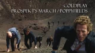 Coldplay - Prospekt&#39;s March / Poppyfields (Instrumental)