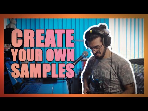 CREATE YOUR OWN SAMPLES FROM SCRATCH!