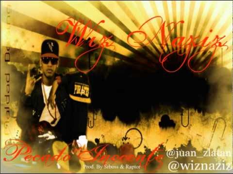 Wiz Naziz - Pecado Inocente @Wiznaziz