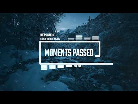 Cinematic Documentary Chill by Infraction [No Copyright Music] / Moments Passed