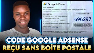 COMMENT J’AI REÇU MON CODE DE VALIDATION GOOGLE ADSENSE (sans boîte postale)