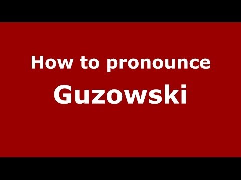 How to pronounce Guzowski