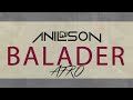 Dj Anilson - Balader (Soolking Ft Niska) Remix Afro