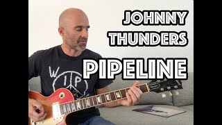 Pipeline Johnny Thunders / The Chantays Guitar Lesson + Tutorial