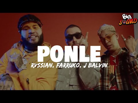 Rvssian, Farruko, J Balvin - Ponle (Letra)