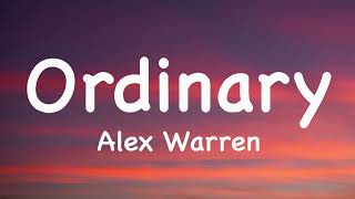 Alex Warren - Ordinary (Lyrics)