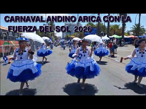 CARNAVAL ANDINO CON LA FUERZA DEL SOL  ARICA - 2026 Dia -1 ARICA  CHILE 2026