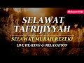 SELAWAT TAFRIJIYYAH MERDU SELAWAT MURAH REZEKI Sholawat Nariyah Paling Merdu Sholawat Nabi