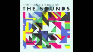The Sounds - Wish You Were Here