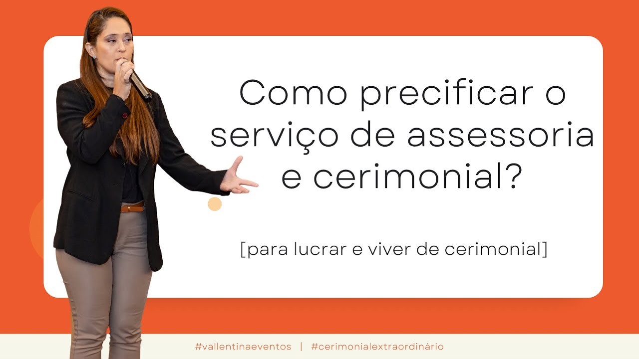 Como precificar o serviço de assessoria e cerimonial? Para lucrar e viver de eventos.