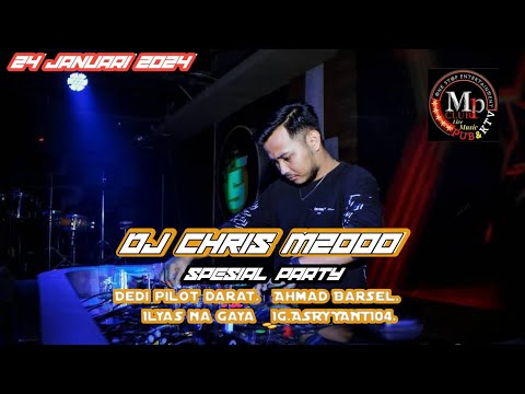 DJ CHRIS MPCLUB II 24 JANUARI 2023 II VVIP DEDI PILOT DARAT & TEAM.