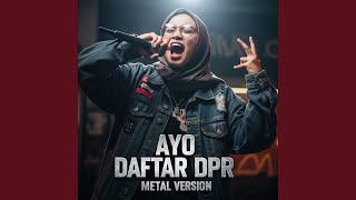 Download lagu Ayo Daftar DPR (Metal Version) mp3 Download lagu Ayo Daftar DPR (Metal Version) mp3