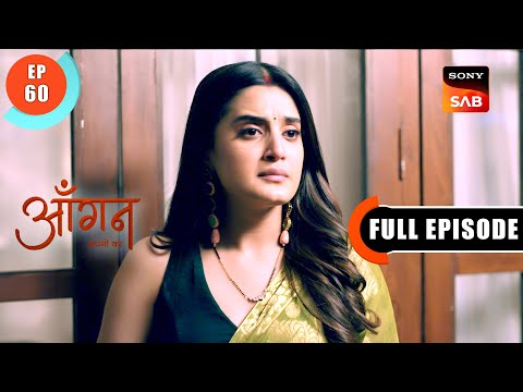 Pallavi's Challenges | Aangan Aapno Kaa | Ep 60 | Full Episode | 17 Feb 2024