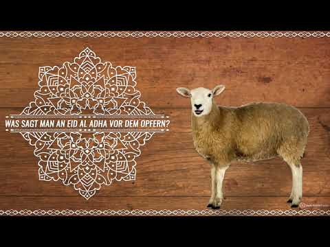 Was sagt man an Eid al Adha vor dem Opfern? - Sheikh Abdellatif