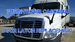 Freightliner Cascadia door latch lock remove replacement