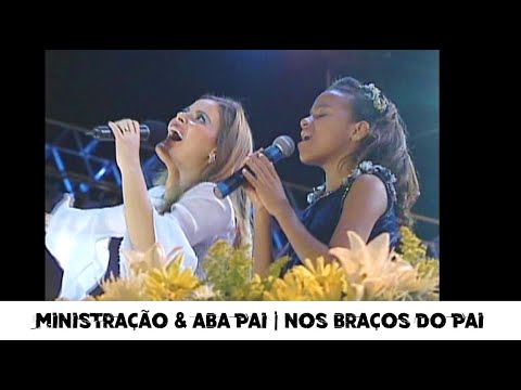 Ministração & Aba Pai || Nos Braços do Pai || Diante do Trono || 2002 || DT 5