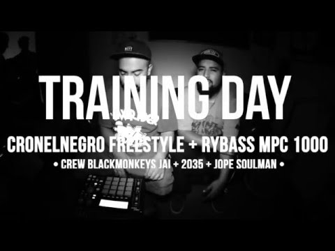CRONELNEGRO (FREESTYLE) + RYBASS TRAINING DAY MPC 1000 - BLACK MONKEYS.